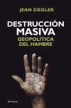 Destrucción masiva. geopolítica del hambre