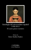 Antología del microrrelato español (1906-2011). el cuarto género narrativo