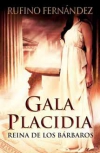 Gala placidia. reina de los bárbaros