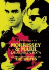 Morrisey & marr. la alianza rota: la historia definitiva de the smiths