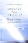 Despertar tras la muerte. el viaje del alma