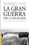 La gran guerra por la civilización. La conquista de oriente próximo