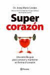 Supercorazón. una sencilla guía para conocer y mantener en forma el corazón