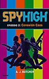 Spyhigh 2: conexion caos