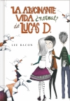 La alucinante vida ¿normal? de lucas d.