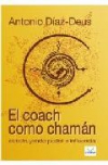 El coach como chamán. construyendo poder e influencia