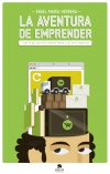 La aventura de emprender: todo lo que aprendí fundando bubok y mis otras empresa