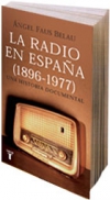 La radio en españa (1896-1977). una historia documental