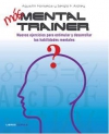 Más mental trainer. nuevos ejercicios para estimular y desarrollar tus habilidad