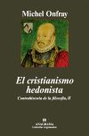 El cristianismo hedonista. contrahistoria de la filosofía ii