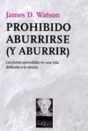 Prohibido aburrirse (y aburrir). lecciones aprendidas en una vida dedicada a la 