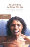 El chico de la gran dolina. en los orígenes de lo humano