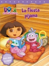 La fiesta de pijamas. dora exploradora