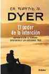 El poder de la intención: aprende a usar tu intención para construir una vida pl