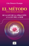 El método. sistema alkymia de autoterapia: de la ley de la atracción a la ley de