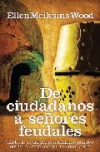 De ciudadanos a señores feudales: historia social del pensamiento desde la antig