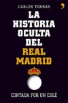 La historia oculta del real madrid contada por un culé