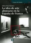 La idea de arte abstracto en la españa de franco