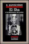 El sha o la desmesura del poder