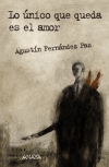 Lo único que queda es el amor (premio nacional de literatura infantil y juvenil 