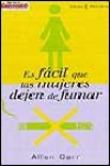 Es fácil que las mujeres dejen de fumar