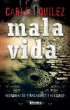 Mala vida. historias de atracadores y asesinos