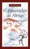 El devorador de almas. crónicas de la prehistoria iii