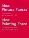 Idea: pintura fuerza. en el gozne de los años 70 y 80