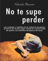 No te supe perder