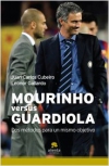 Mourinho versus guardiola. dos métodos para un mismo objetivo