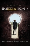Un oscura obsesión. el aprendizaje de víctor frankenstein