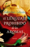 El lenguaje prohibido de los aromas