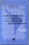 La independencia y el comienzo de los regimenes representativos ( historia conte