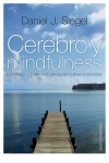 Cerebro y mindfulness. la reflexión y la atención plena para cultivar el bienest