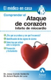 Comprender el ataque de corazón. infarto de miocardio