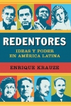 Redentores. ideas y poder en américa latina