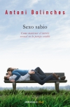 Sexo sabio. cómo mantener el interés sexual en la pareja estable