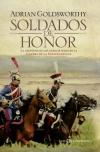 Soldados de honor. la aventura de los casacas rojas en la guerra de la independe