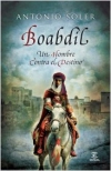 Boabdil. un hombre contra el destino