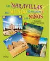 Las maravillas del mundo explicadas a los niños