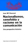 Nacionalismos, xenofobia y racismo en la comunicación. una perspectiva histórica