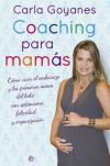Coaching para mamá. cómo vivir el embarazo y los primeros meses del bebé con opt