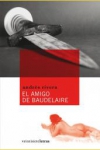 El amigo de baudelaire