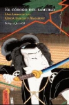 El código del samurái. de el libro de los cinco anillos y hagakure