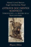 Antiguos documentos masónicos. introducción a la historia de la francmasonería