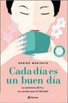 Cada día es un buen día: La ceremonia del té y sus secretos para la felicidad
