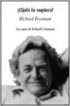 ¡Ojalá lo supiera! Las cartas de Richard P. Feynman