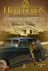 Herederos. la verdadera historia de carmen orozco