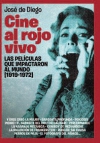 Cine al rojo vivo. las películas que impactaron al mundo (1919-1972)