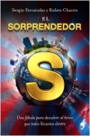 El sorprendedor. una fábula para descubrir el héroe que todos llevamos dentro